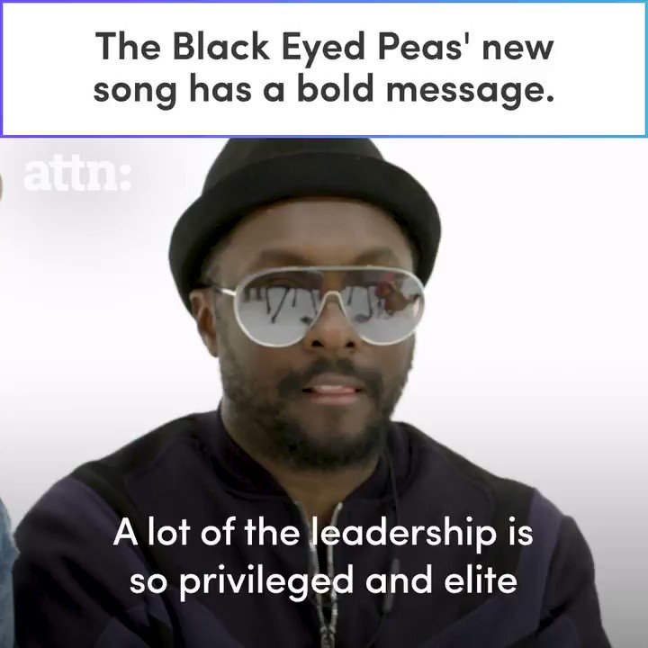 RT @attn: The Black Eyed Peas' (@bep) new song has a bold message. https://t.co/hKd5wyNZ0C