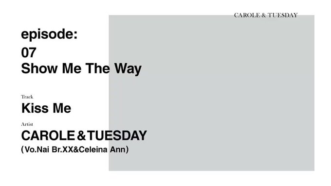 第7話『Show Me The Way』シーン♪Kiss Me/CAROLE&TUESDAY (Vo.Nai Br.XX 第7話『Show Me The Way』シーン♪Kiss Me/CAROLE&TUESDAY (Vo.Nai Br.XX
