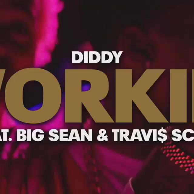 RT @WORLDSTAR: Video: @iamdiddy The Family Feat. Travi$ Scott & Big Sean - Workin Remix https://t.co/lZFBinbkw5 via worldstar https://t.co/…