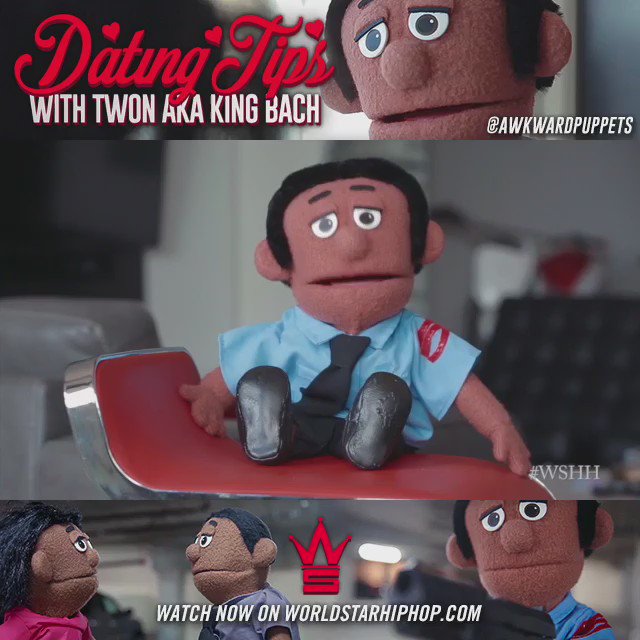 RT @WORLDSTAR: #WSHH Exclusive: Dating Tips with Twon AKA @KingBach! https://t.co/0Jy94e4wc0 @AwkwardPuppets https://t.co/8XMZgk4VvB