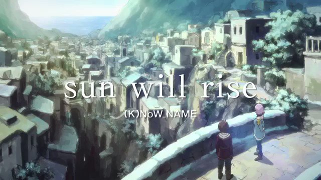 灰と幻想のグリムガル第9話挿入歌曲 sun will rise歌 (K)NoW_NAMEこの曲癒される上にこの時のメリイ 灰と幻想のグリムガル第9話挿入歌曲 sun will rise歌 (K)NoW_NAMEこの曲癒される上にこの時のメリイ