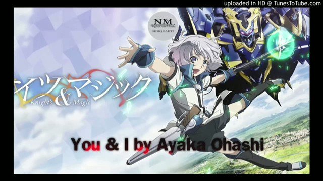 歌ってみた 大橋彩香さん「 ユー&アイ」 アニメ「ナイツ&マジック」ED YouTubeのフルを聴 歌ってみた 大橋彩香さん「 ユー&アイ」 アニメ「ナイツ&マジック」ED YouTubeのフルを聴