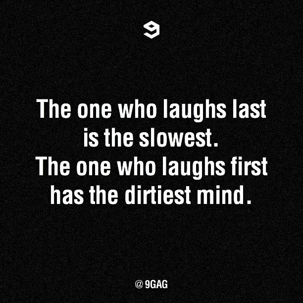 Do you laugh first or last? http