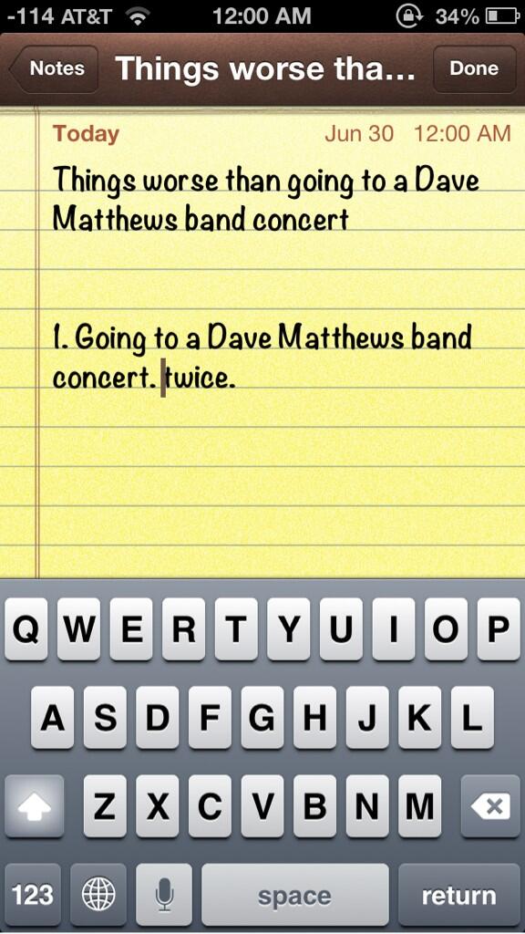 I made a list of things worse than going to a Dave Matthews Band concert http://t.co/jvhu8cMuGR