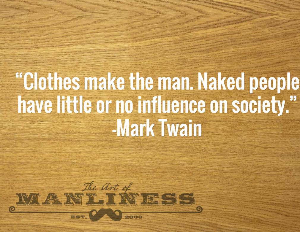 clothes make a man clothes make a man