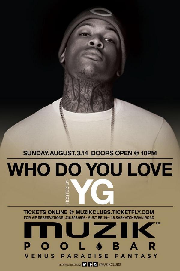Sunday Aug 3rd #WhoDoYouLove Party... Hosted By YG and Special Gust For All Bookings Contact J at (416)-571-4110 ASAP
