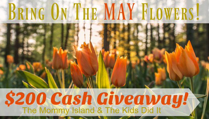 Bring On The May Flowers! $200 Cash Giveaway! Bring On The May Flowers! $200 Cash Giveaway!