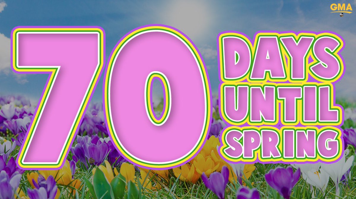 🌻 70 days until spring! 🌻
