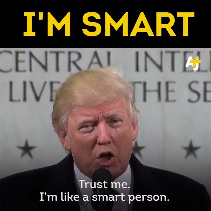 RT @ajplus: President Trump went to the CIA and said he was smart. https://t.co/RjfAzbBcOD