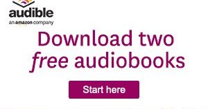 Try Audible and Get Two Free Audiobooks Try Audible and Get Two Free Audiobooks