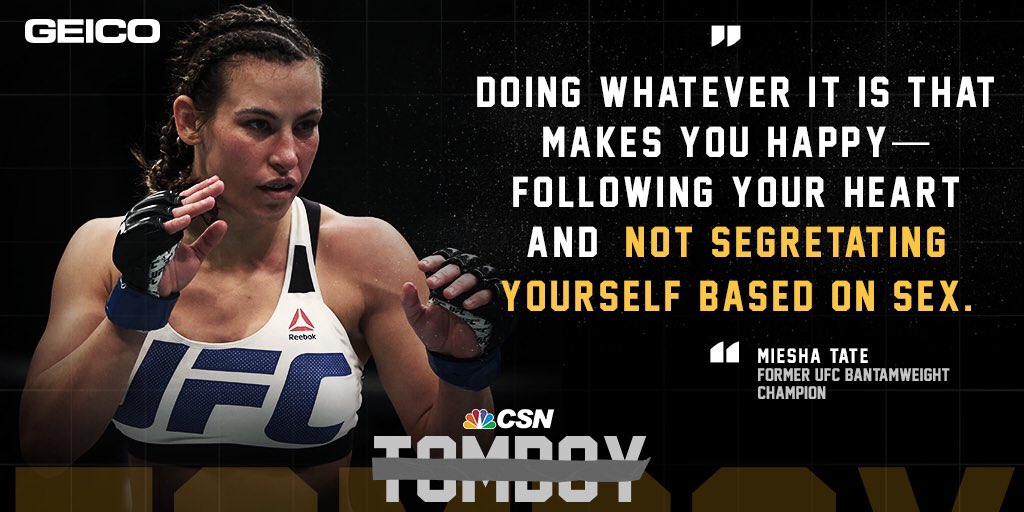 RT @CSNTOMBOY: .@MieshaTate never let gender define her. 
#CSNT̶O̶M̶B̶O̶Y̶, presented by @GEICO https://t.co/kEWylE45yb