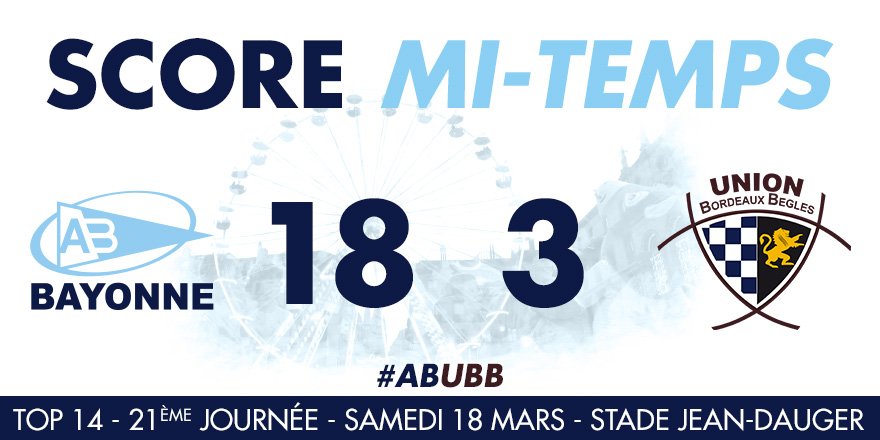 C'est la mi-temps au stade Jean-Dauger ! L'Aviron mène 18-3 ! #ABUBB https://t.co/QHVcEpsgJW