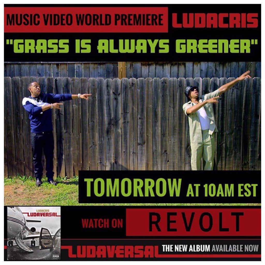 What up #Ludanation!!! Y'all ready ??? #Ludaversal #GrassIsAlwaysGreener video is dropping at 10am on @RevoltTV http://t.co/tkJ7cN91hW