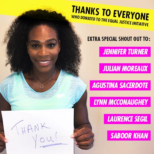Thank you so much to everyone who donated to support the Serena Williams Fund and @eji_org !! http://t.co/KETNFFL448