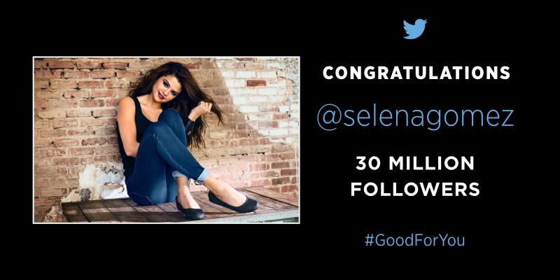 RT @TwitterMusic: Congratulations @selenagomez for reaching 30 Million @twitter Followers! #GoodForYou http://t.co/xxmyPSh580