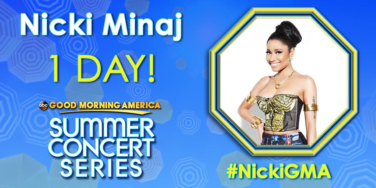 RT @GMA: ONE day away from @NICKIMINAJ performing in the @GMA Summer Concert Series! #NickiGMA http://t.co/0nfUx0goXK