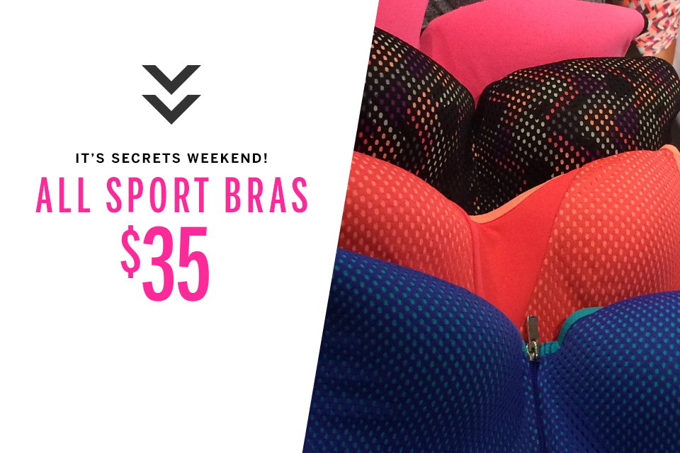 RT @VSSportOfficial: NOW THROUGH SUNDAY: All sport bras are $35, in stores & online. #SecretsWeekend http://t.co/m0u4b3XCEJ