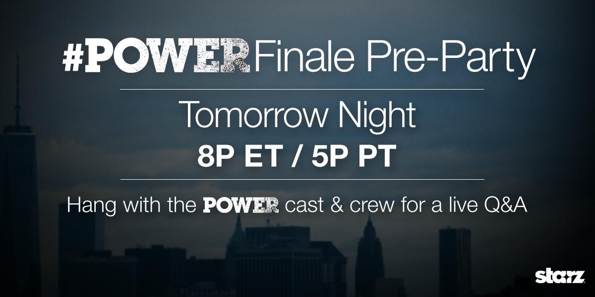 RT @Power_Starz: Get your questions for the cast/crew ready & ask them with #AskPower. They'll be here live tomorrow. #PowerFinale http://t…