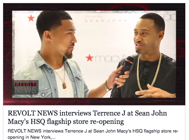 RT @seanjohn: EXCLUSIVE! @TerrenceJ interview w @RevoltTV News at #SeanJohnHSQ @Macys CLICK LINK TO WATCH: https://t.co/rsR2hxNJ6L http://t…
