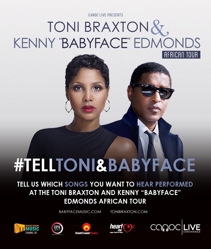 RT @Canoc_Live: Still time to #TellToni & #TellBabyface Cape Town. What do y'all want to hear tonight? @tonibraxton @KennyEdmonds http://t.…