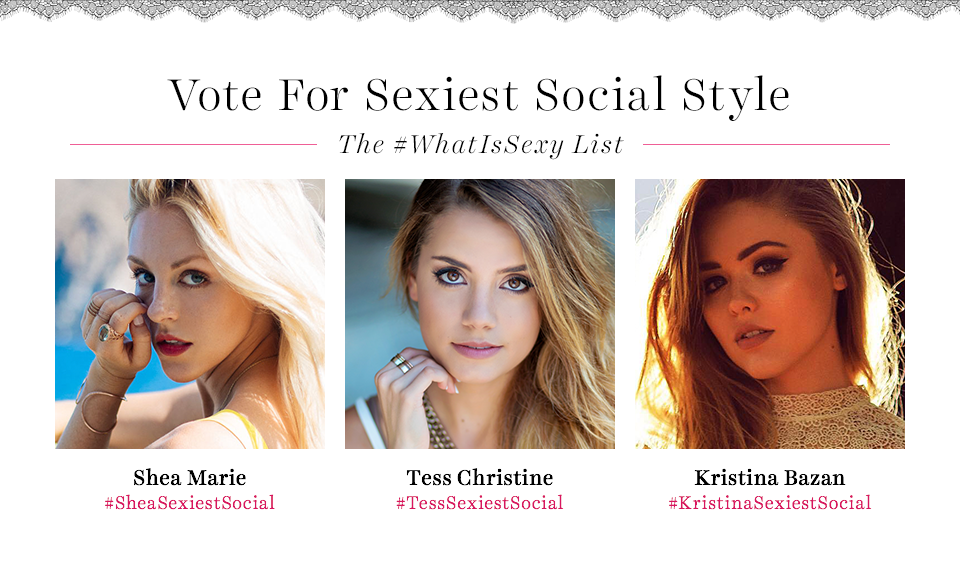 . @peaceloveSHEA, @tesschristine or @Kayture : who's got the hottest style? VOTE w/ ur fave's hashtag! #WhatIsSexy http://t.co/XmVcigAY2X