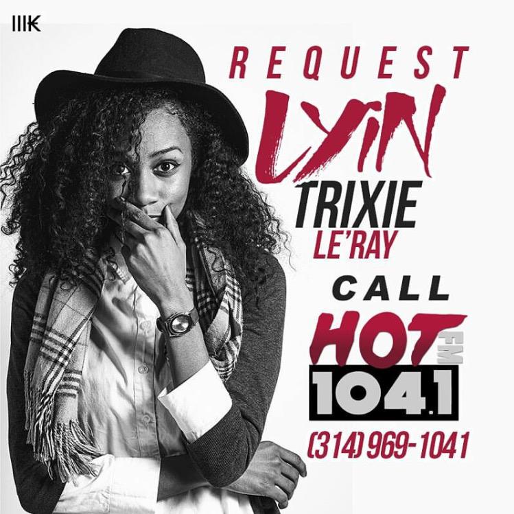 RT @DERRTYent: Hit the line up!!! Call @Hot1041 Now to Request @TrixieLeRay #Lyin http://t.co/U8IA6a2GJY