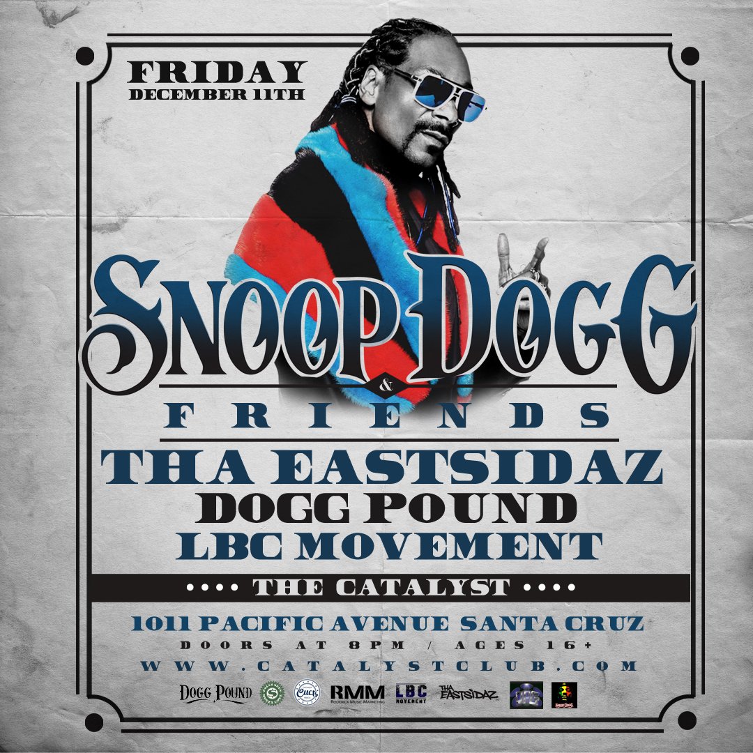santa cruz !!come smoke wit me on tha Snoop n Friends Tour at @CatalystClub ​on 12/11 !! RMM does it again #rmmpercy https://t.co/LPHjR6bYaf