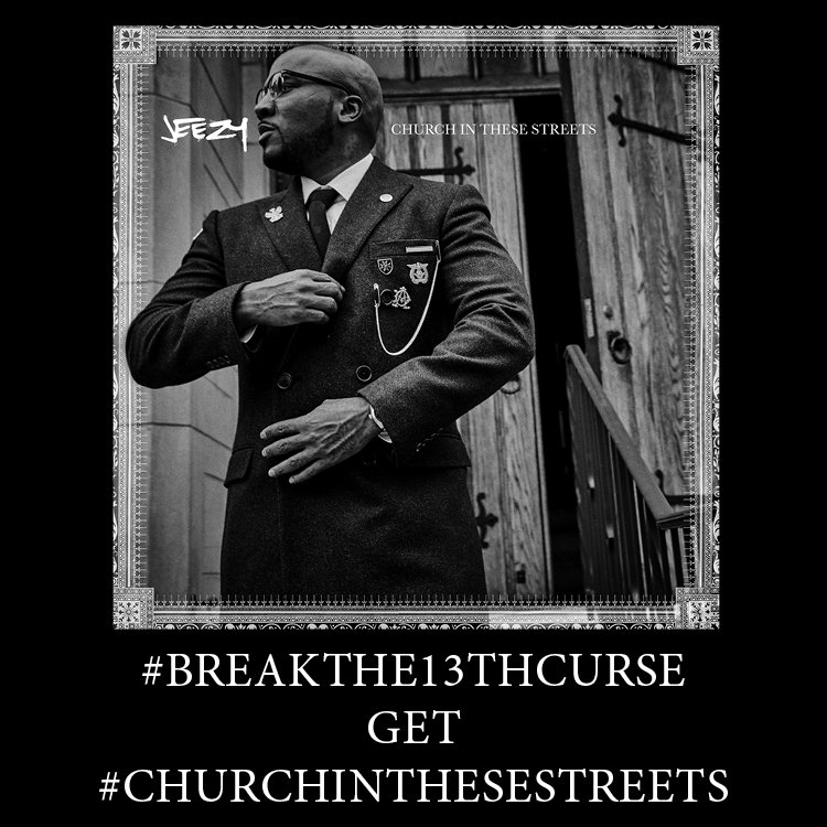 Get that new @Jeezy #ChurchInTheseStreets ⛪️⛄️now at 
https://t.co/I7fiFwng1v #BREAKTHE13THCURSE
Art by @dlwarfield https://t.co/p0Ke3ZY4fj