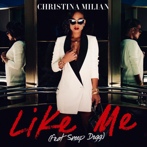 RT @KarenCivil: Christina Milian drops a refreshing new single titled 'Like Me' featuring Snoop Dogg https://t.co/siGhtnSvw1 #4U https://t.…
