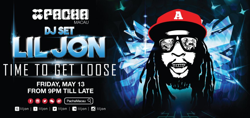 RT @pachamacau: It’s official @LilJon is headed to @PachaMacau! Time To Get Loose - May 13th. #EarlyBirdtickets on sale next week ! https:/…