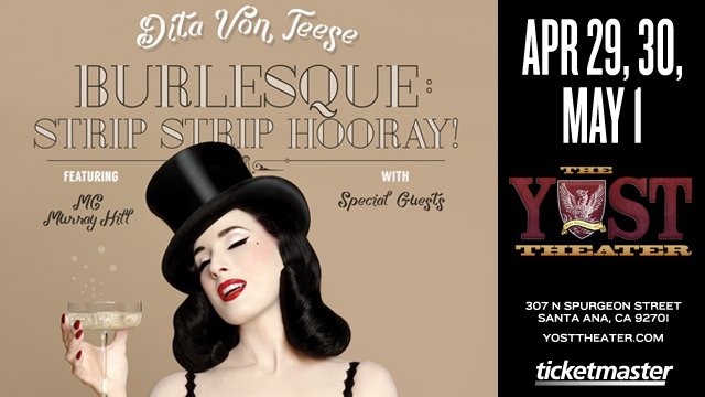 RT @HOBAnaheim: ON SALE NOW — @DitaVonTeese at @YostTheater on April 29th, 30th & May 1st! Get tix now at https://t.co/zExG0zem34 https://t…