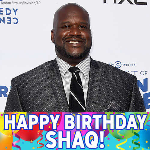 Shaquille O Neal&rsquo;s Birthday Celebration | HappyBday.to