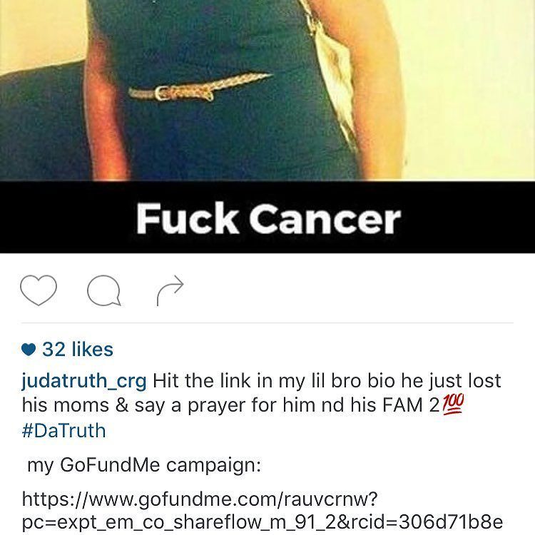 Fuck cancer go support the go fund me.  Rip. ????????????????????????????. @judatruth_crg https://t.co/QPmls7COIC