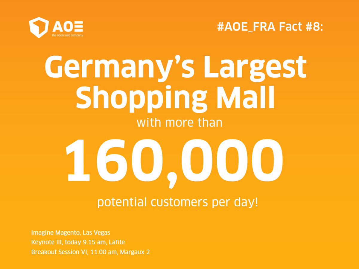 aoepeople: #AOE_FRA fact #8: Germany's largest Shopping Mall with 160,000 potential customers per day! #MagentoImagine @Magento https://t.co/xdR8TkLAnP