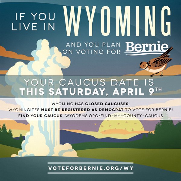RT @Bernlennials: WYOMING: Tomorrow is your chance to vote for @BernieSanders in #WyomingCaucus! https://t.co/9GAVcH4PlP #FeelTheBern https…