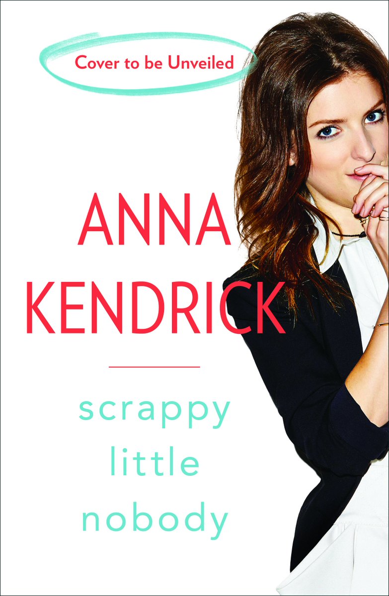 RT @AnnaKendrick47: I have a book!! Why would anyone let me do this!? Go to https://t.co/MGBxhY9GIF to pre-order! #ScrappyLittleNobody http…