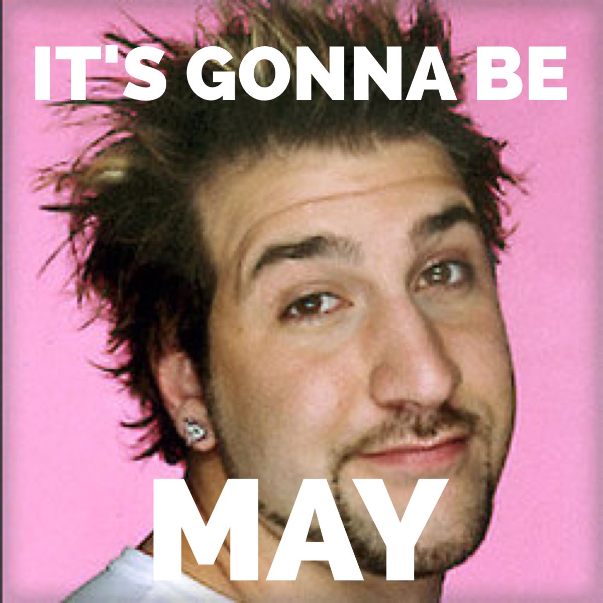 it s gonna be may meme month year april day time joke good only tomorrow stunburnt