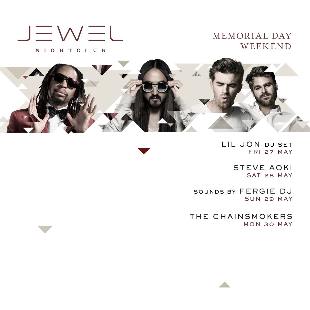 RT @jewellasvegas: Join us for Memorial Day weekend & experience music by @LilJon, @SteveAoki, @Fergiedj, & @TheChainsmokers!! https://t.co…