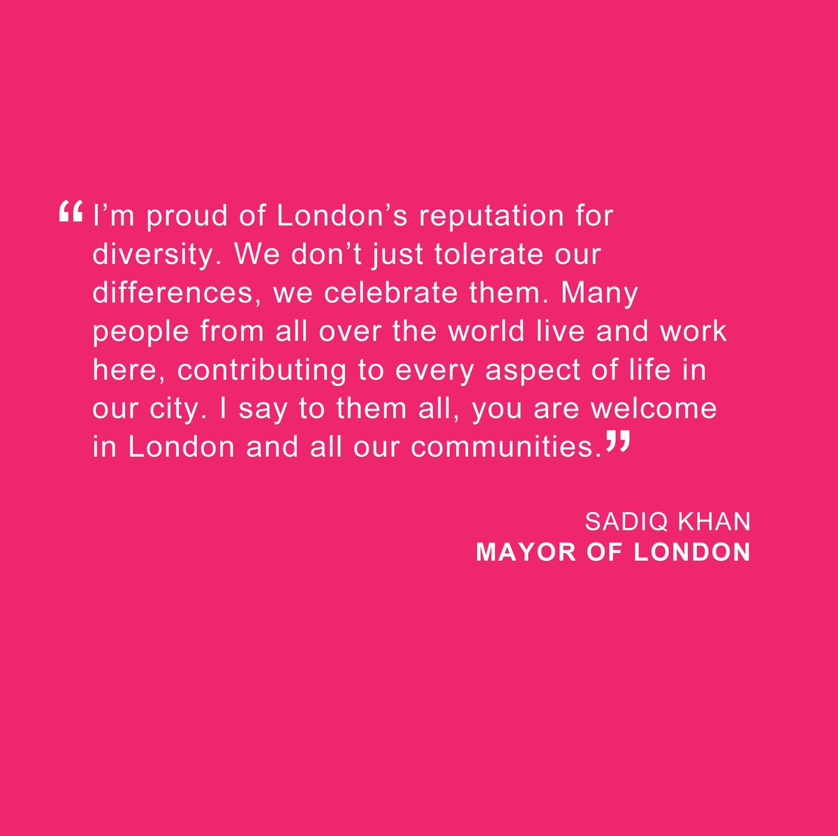 RT @MayorofLondon: I’m proud of London’s reputation for diversity. Everyone is welcome in London and our communities #LondonIsOpen https://…