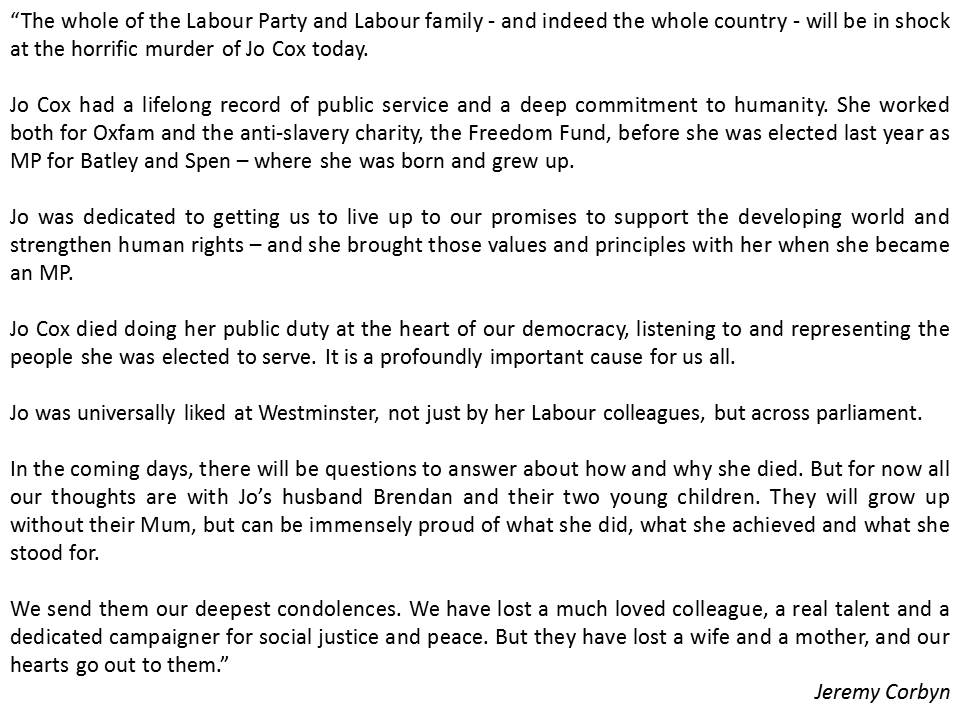 RT @jeremycorbyn: The whole of the Labour family, and indeed the whole country, is in shock and grief at the horrific murder of Jo Cox http…