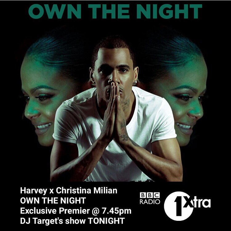 RT @Harveyofficial: Tonight is the night 7.45pm Exclusive first play Harvey x @christinamilian [Own the night] @djtarget @bbc1xtra #BBC htt…