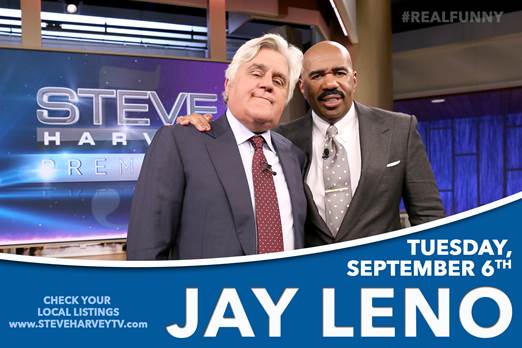 Watch Jay Leno on @IAmSteveHarvey Tuesday, September 6th.  Check local listings or go to  