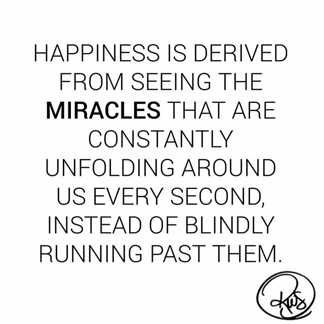 Open your eyes to the miracles that are constantly unfolding around you 