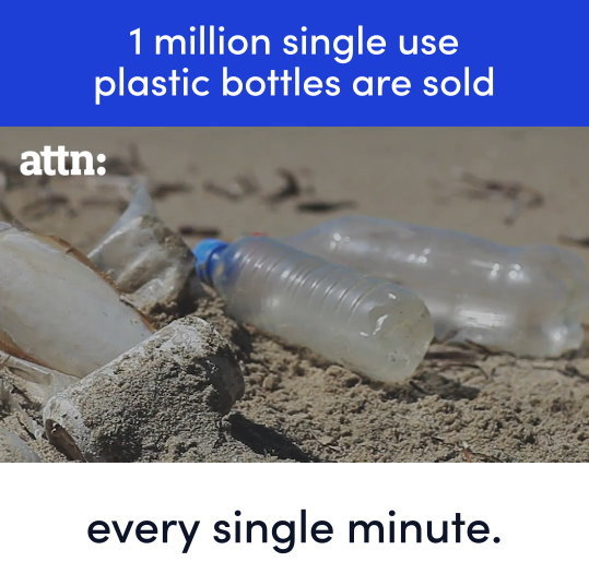 RT @attn: 1 million single-use plastic bottles are sold every single minute. https://t.co/POZ4ys3QuK
