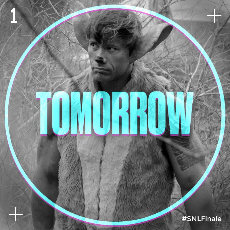 RT @nbcsnl: The wait is almost over.  

@TheRock joins the Fiver-Timers club TOMORROW! #SNLFinale https://t.co/5KcMbWAdAt