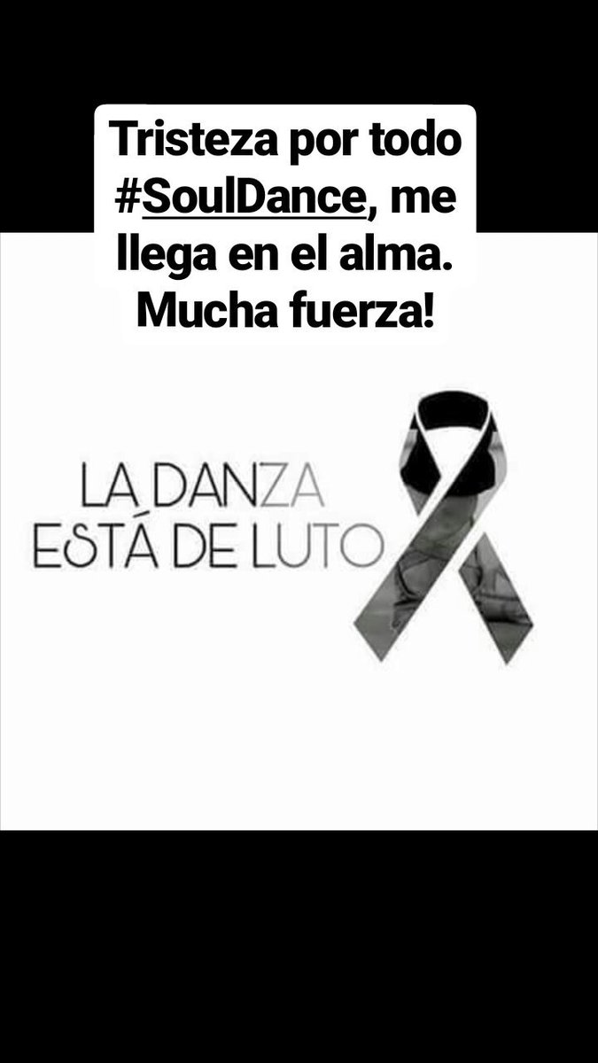 RT @JesVargass: Terrible noticia. Fuerza a todo #SoulDance! ???? https://t.co/gH1eEFUOTa