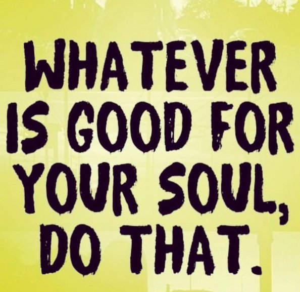 Whatever is good for your soul, do that!! #Facts https://t.co/PxxfNTdo20
