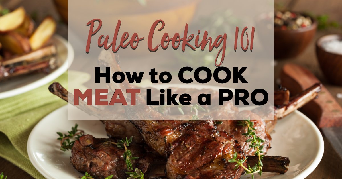 Paleo Cooking 101: How to Cook Meat Like a Pro https://t.co/ubdXAFAcHi https://t.co/AB9gkPoxzs