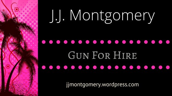 Gun for Hire by J.J. Montgomery ❤️ Spotlight & EXCLUSIVE Giveaway ❤️ (Romantic Suspense) Gun for Hire by J.J. Montgomery ❤️ Spotlight & EXCLUSIVE Giveaway ❤️ (Romantic Suspense)