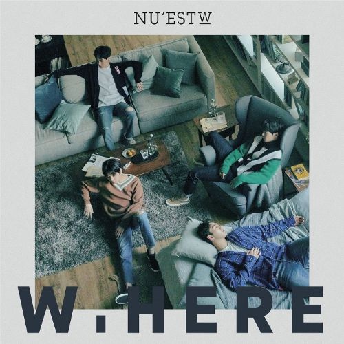 Where You At 뉴이스트W NUESTW 진입 GOOD 멜론 LOVE nuestjr99